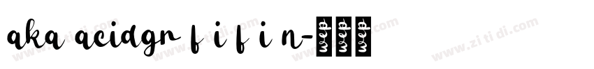 aka acidgr f i f i n字体转换